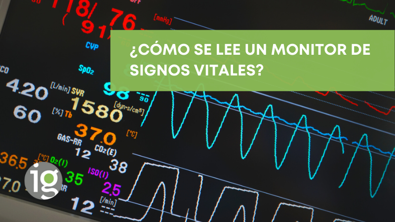 ¿Cómo se lee un monitor de signos vitales? - Igibsa